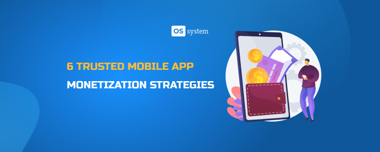 Effective Strategies to Monetize Your Mobile App in 2025